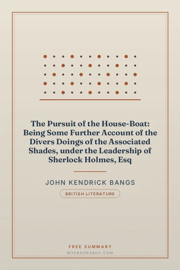 Cover of The Pursuit of the House-Boat: Being Some Further Account of the Divers Doings of the Associated Shades, under the Leadership of Sherlock Holmes, Esq