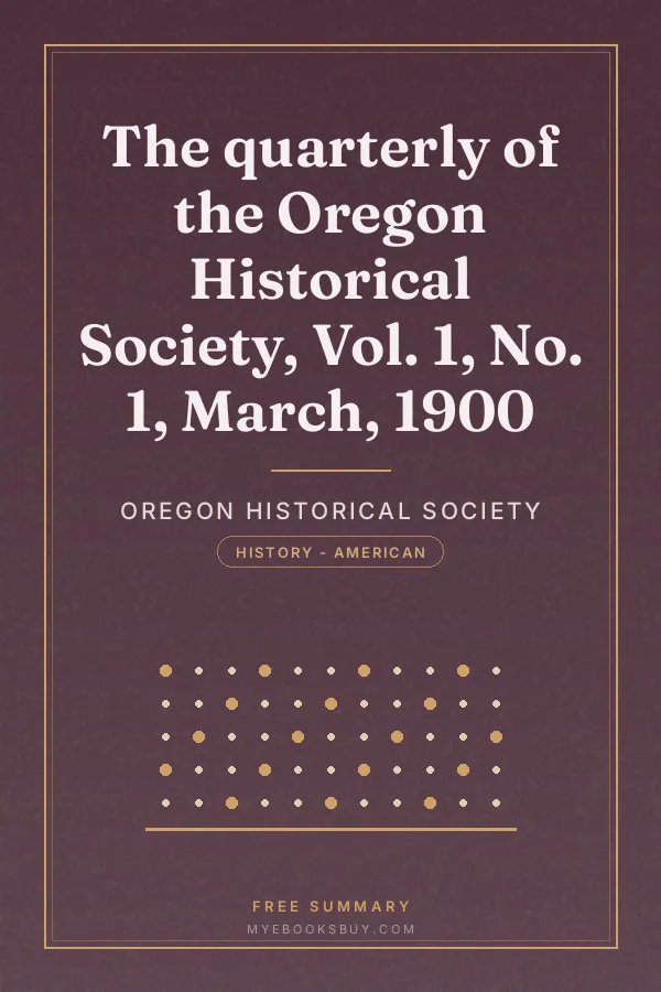 Cover of The quarterly of the Oregon Historical Society, Vol. 1, No. 1, March, 1900