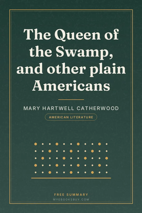 Cover of The Queen of the Swamp, and other plain Americans