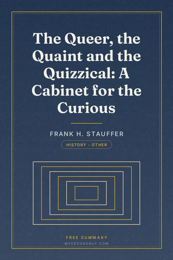 Cover of The Queer, the Quaint and the Quizzical: A Cabinet for the Curious