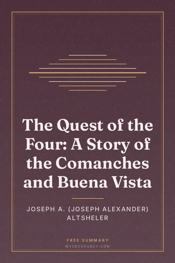 Cover of The Quest of the Four: A Story of the Comanches and Buena Vista