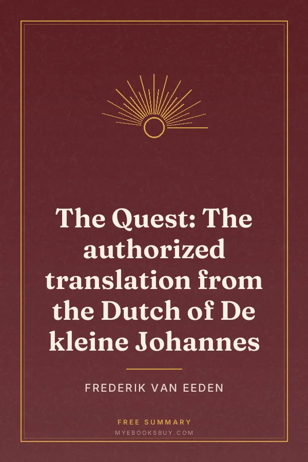 Cover of The Quest: The authorized translation from the Dutch of De kleine Johannes