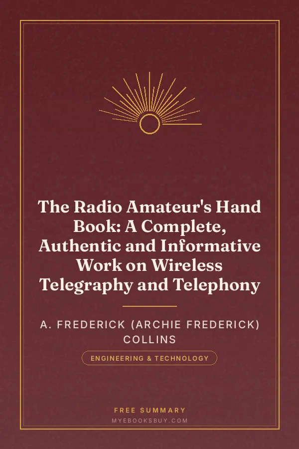 Cover of The Radio Amateur's Hand Book: A Complete, Authentic and Informative Work on Wireless Telegraphy and Telephony