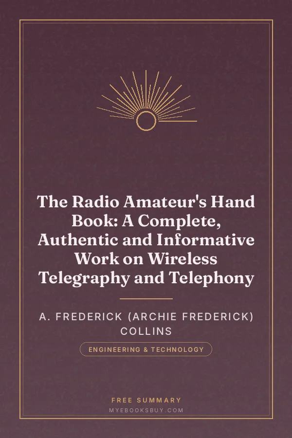 Cover of The Radio Amateur's Hand Book: A Complete, Authentic and Informative Work on Wireless Telegraphy and Telephony