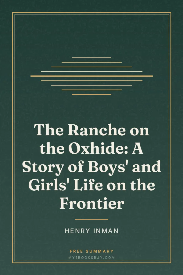 Cover of The Ranche on the Oxhide: A Story of Boys' and Girls' Life on the Frontier