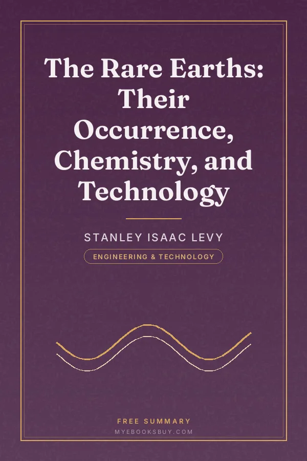 Cover of The Rare Earths: Their Occurrence, Chemistry, and Technology