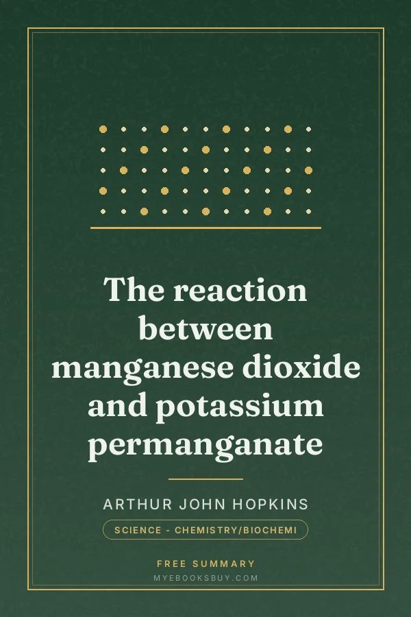 Cover of The reaction between manganese dioxide and potassium permanganate