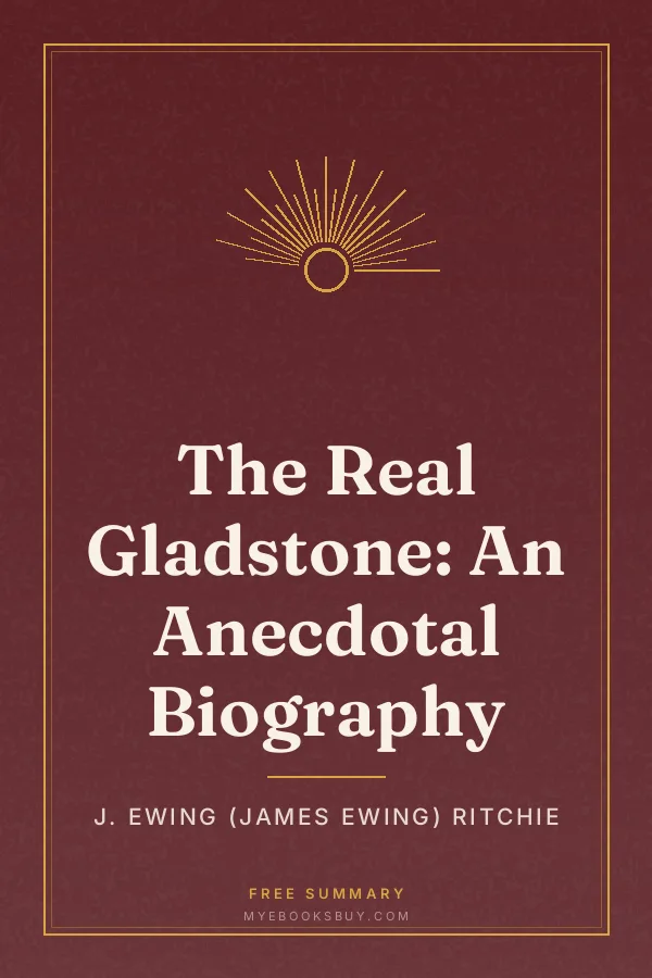 Cover of The Real Gladstone: An Anecdotal Biography