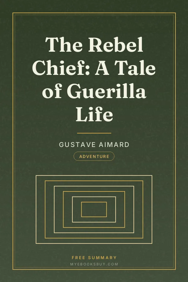Cover of The Rebel Chief: A Tale of Guerilla Life