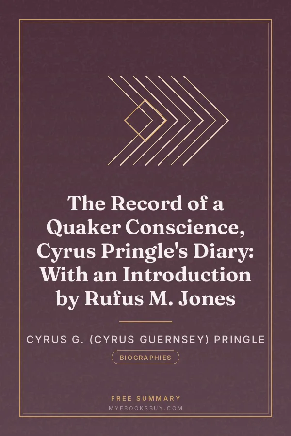 Cover of The Record of a Quaker Conscience, Cyrus Pringle's Diary: With an Introduction by Rufus M. Jones