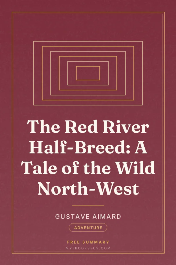 Cover of The Red River Half-Breed: A Tale of the Wild North-West