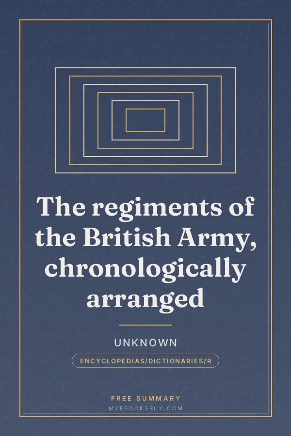 Cover of The regiments of the British Army, chronologically arranged