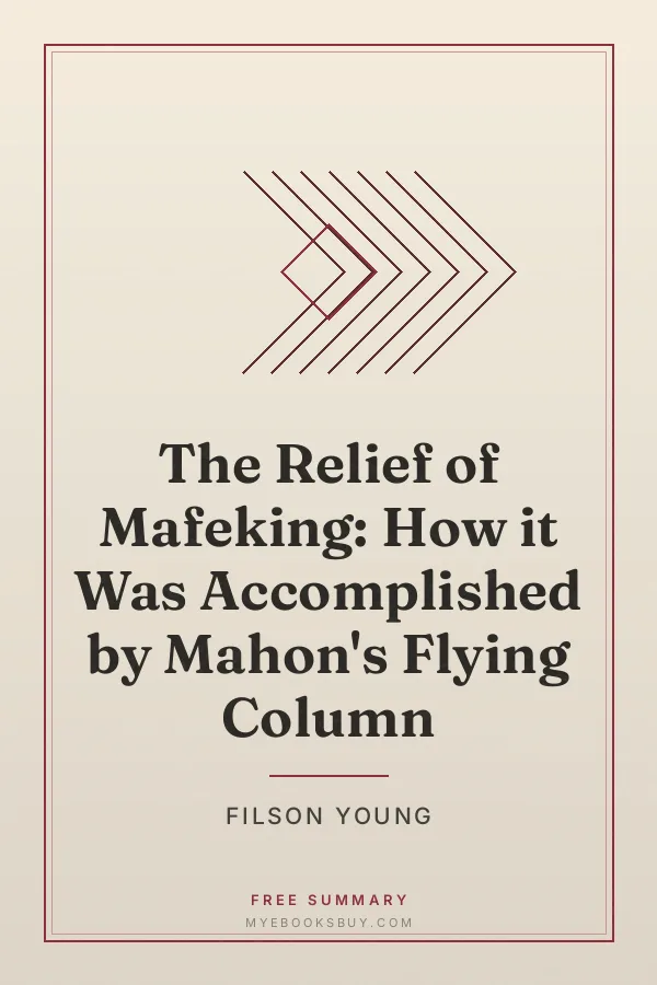 Cover of The Relief of Mafeking: How it Was Accomplished by Mahon's Flying Column