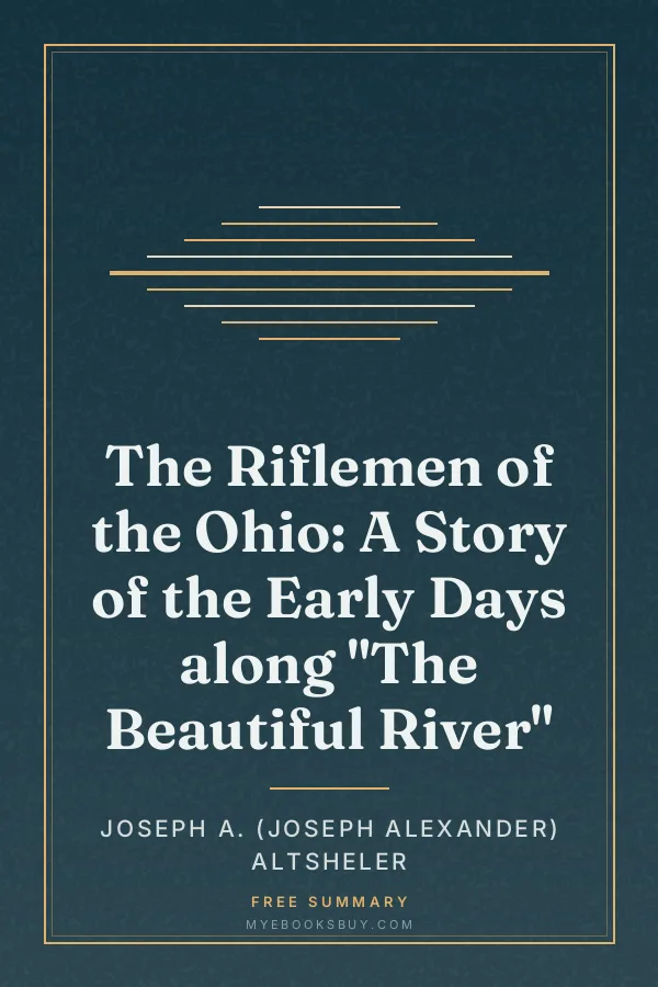 Cover of The Riflemen of the Ohio: A Story of the Early Days along "The Beautiful River"