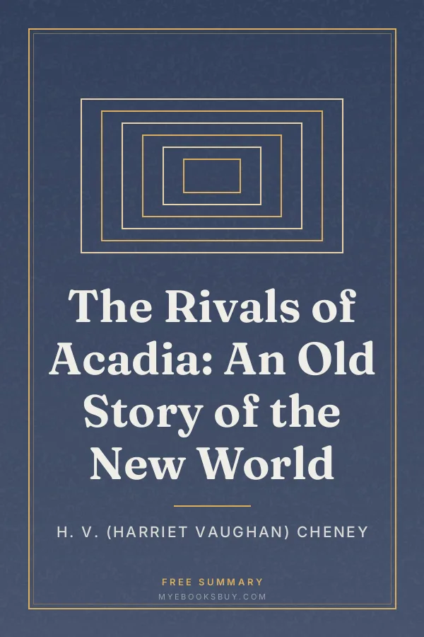 Cover of The Rivals of Acadia: An Old Story of the New World