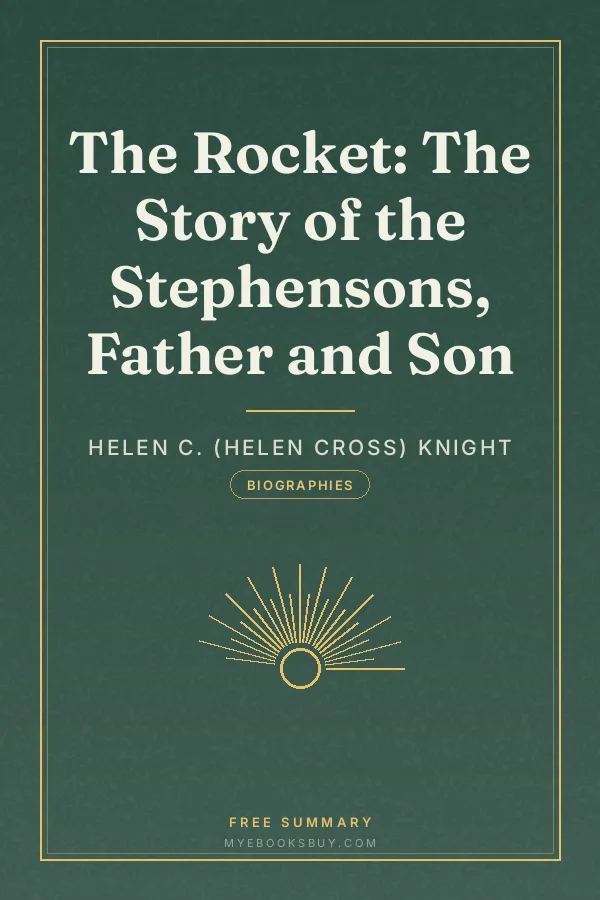 Cover of The Rocket: The Story of the Stephensons, Father and Son