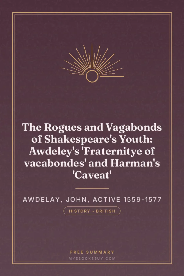 Cover of The Rogues and Vagabonds of Shakespeare's Youth: Awdeley's 'Fraternitye of vacabondes' and Harman's 'Caveat'