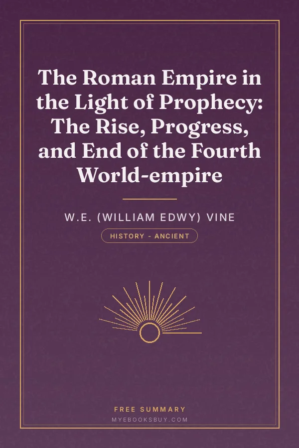 Cover of The Roman Empire in the Light of Prophecy: The Rise, Progress, and End of the Fourth World-empire