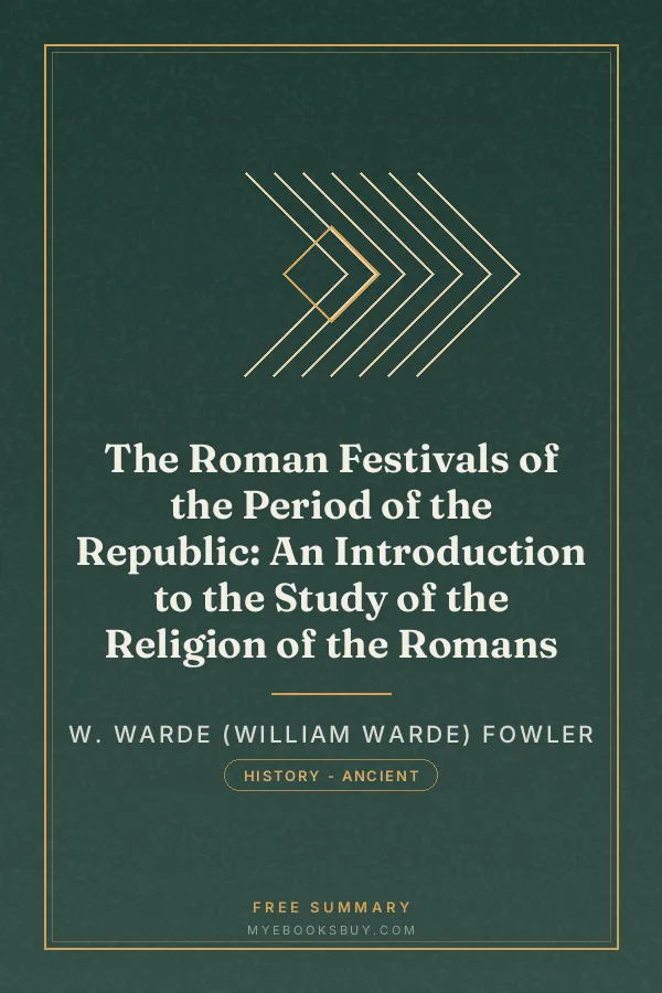 Cover of The Roman Festivals of the Period of the Republic: An Introduction to the Study of the Religion of the Romans