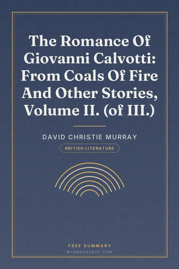 Cover of The Romance Of Giovanni Calvotti: From Coals Of Fire And Other Stories, Volume II. (of III.)
