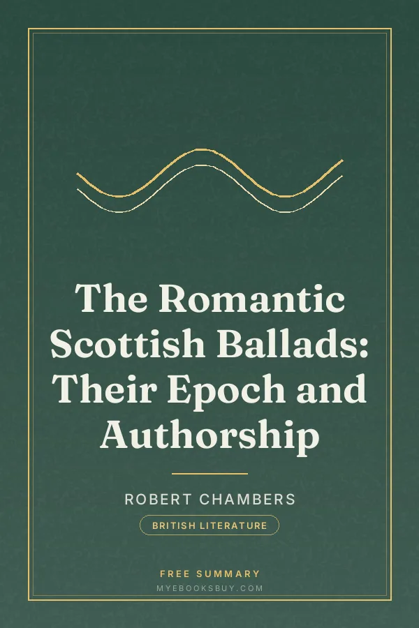 Cover of The Romantic Scottish Ballads: Their Epoch and Authorship