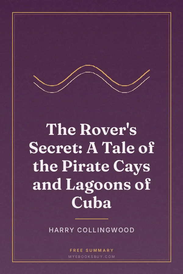 Cover of The Rover's Secret: A Tale of the Pirate Cays and Lagoons of Cuba