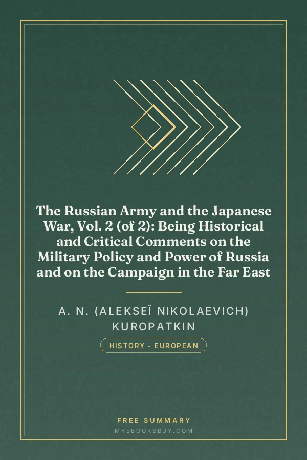 Cover of The Russian Army and the Japanese War, Vol. 2 (of 2): Being Historical and Critical Comments on the Military Policy and Power of Russia and on the Campaign in the Far East