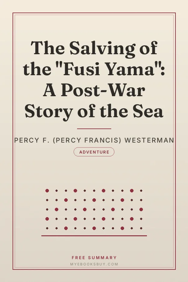 Cover of The Salving of the "Fusi Yama": A Post-War Story of the Sea