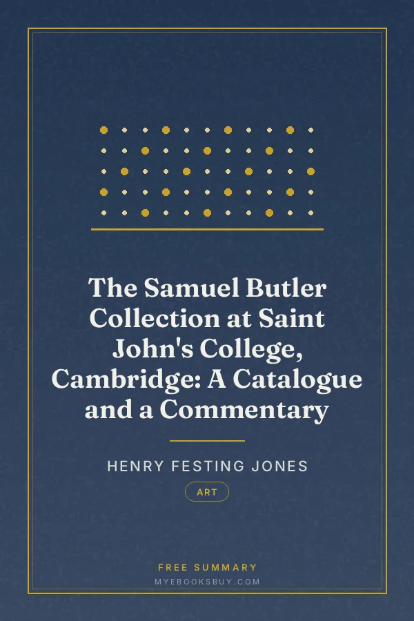 Cover of The Samuel Butler Collection at Saint John's College, Cambridge: A Catalogue and a Commentary