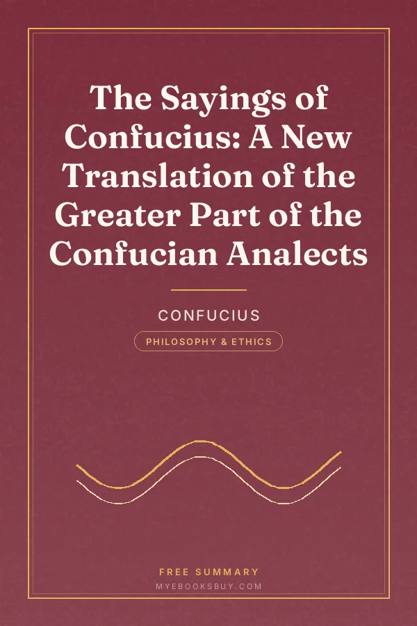 Cover of The Sayings of Confucius: A New Translation of the Greater Part of the Confucian Analects
