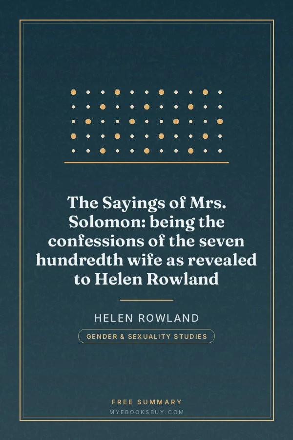 Cover of The Sayings of Mrs. Solomon: being the confessions of the seven hundredth wife as revealed to Helen Rowland