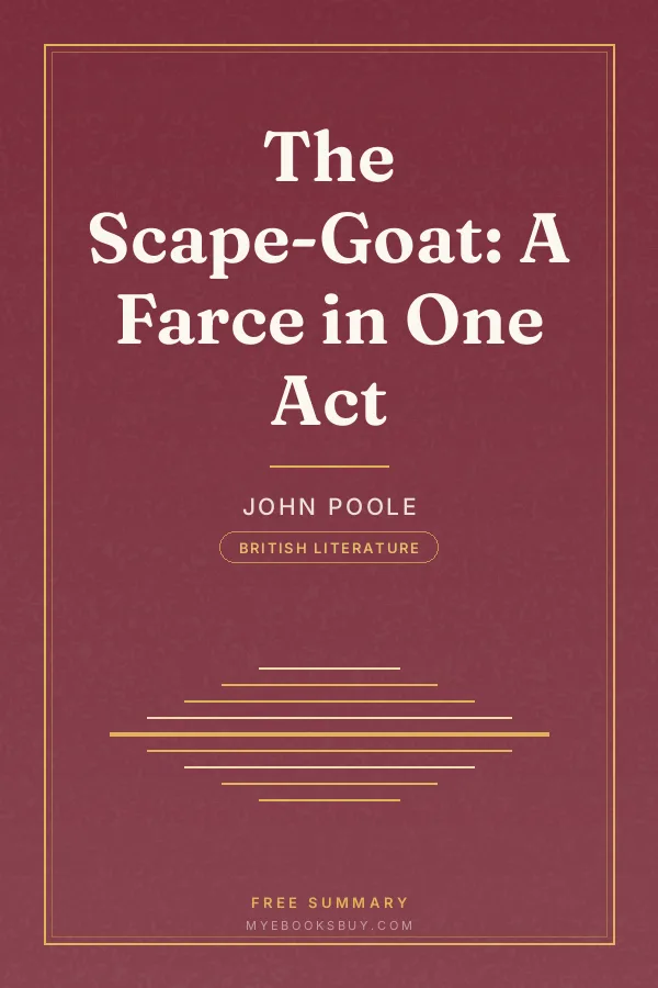 Cover of The Scape-Goat: A Farce in One Act