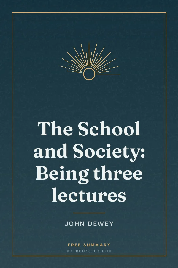 Cover of The School and Society: Being three lectures