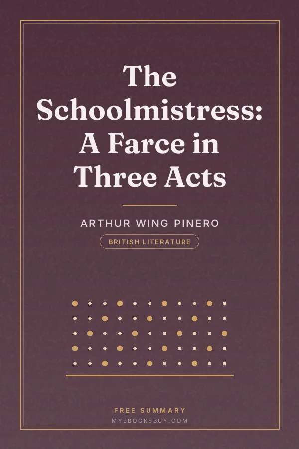 Cover of The Schoolmistress: A Farce in Three Acts