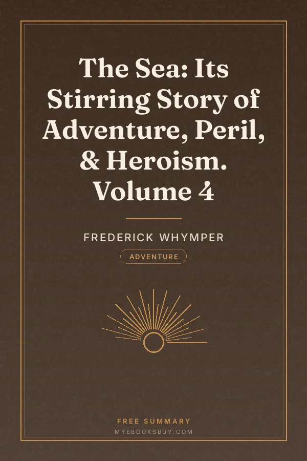 Cover of The Sea: Its Stirring Story of Adventure, Peril, & Heroism. Volume 4