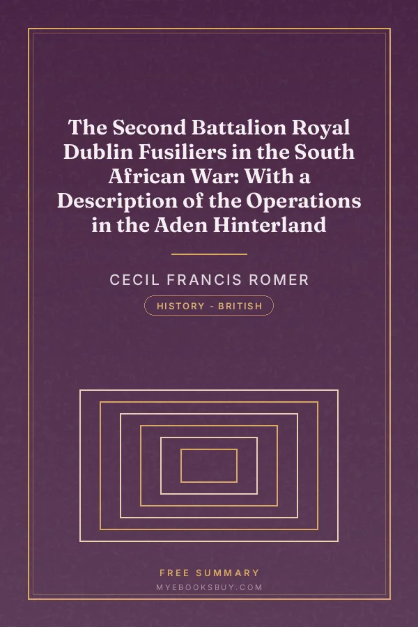 Cover of The Second Battalion Royal Dublin Fusiliers in the South African War: With a Description of the Operations in the Aden Hinterland