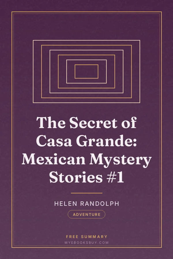 Cover of The Secret of Casa Grande: Mexican Mystery Stories #1