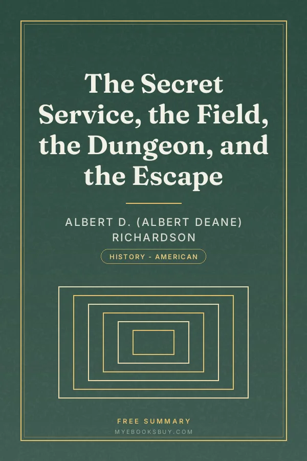 Cover of The Secret Service, the Field, the Dungeon, and the Escape