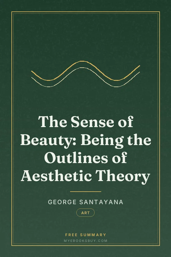 Cover of The Sense of Beauty: Being the Outlines of Aesthetic Theory