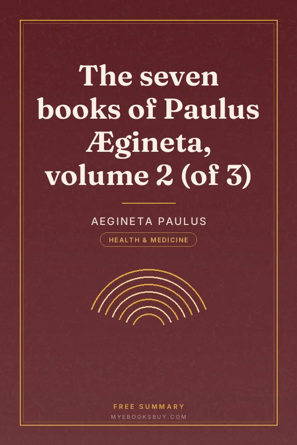 Cover of The seven books of Paulus Ægineta, volume 2 (of 3)
