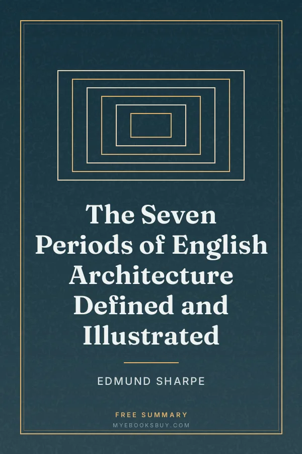 Cover of The Seven Periods of English Architecture Defined and Illustrated