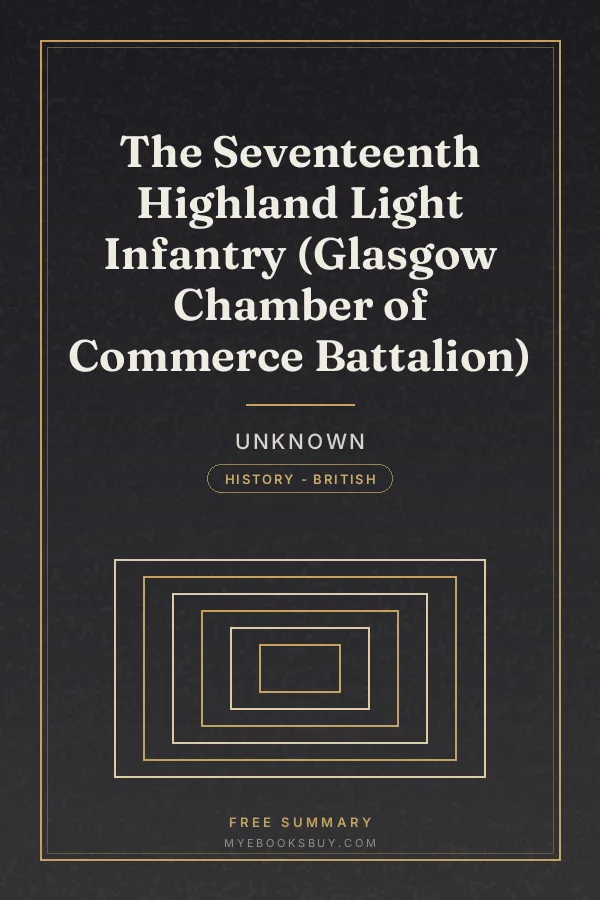 Cover of The Seventeenth Highland Light Infantry (Glasgow Chamber of Commerce Battalion)