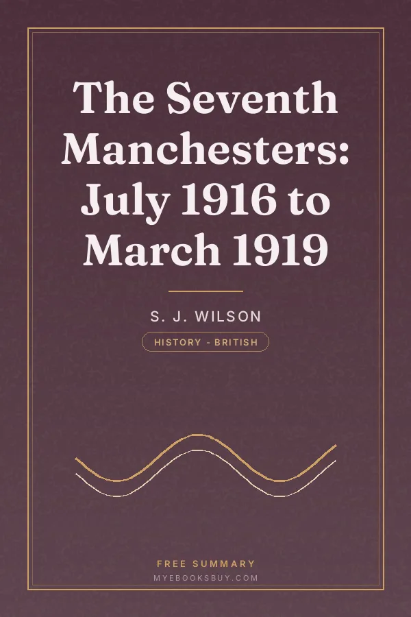 Cover of The Seventh Manchesters: July 1916 to March 1919