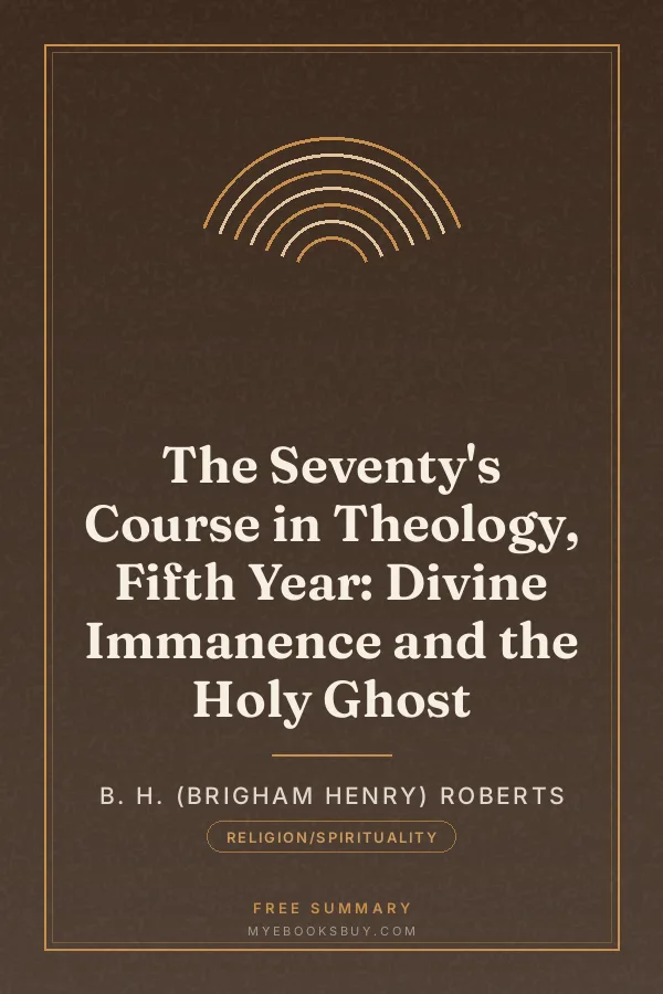 Cover of The Seventy's Course in Theology, Fifth Year: Divine Immanence and the Holy Ghost