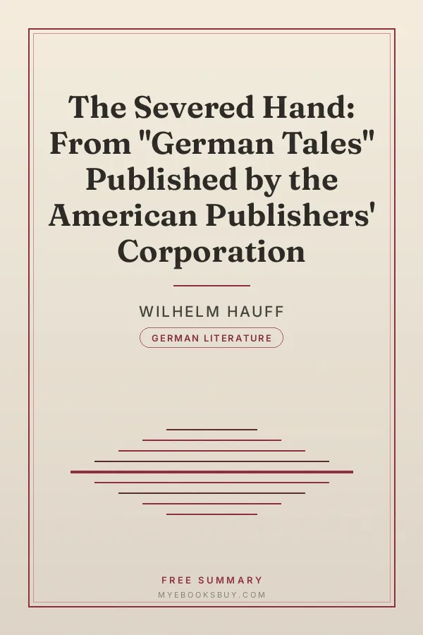 Cover of The Severed Hand: From "German Tales" Published by the American Publishers' Corporation