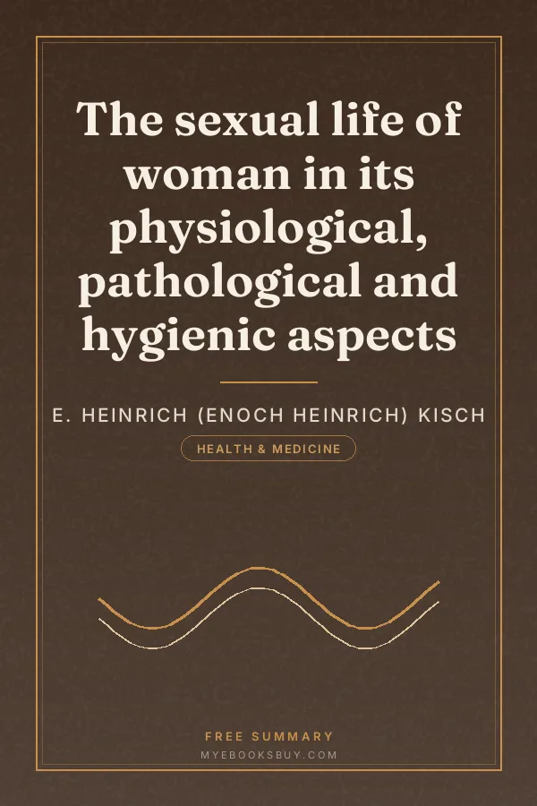 Cover of The sexual life of woman in its physiological, pathological and hygienic aspects