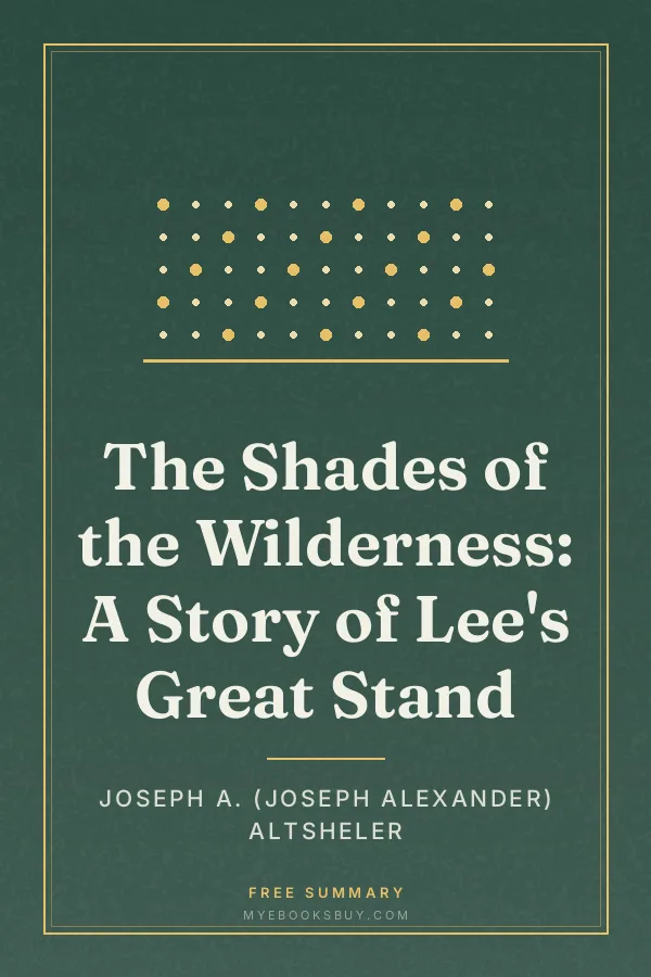 Cover of The Shades of the Wilderness: A Story of Lee's Great Stand