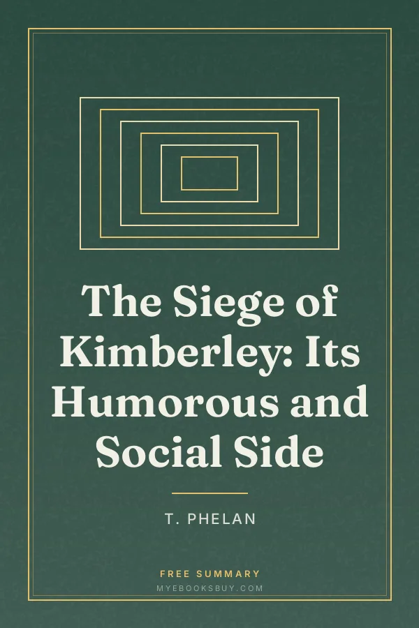 Cover of The Siege of Kimberley: Its Humorous and Social Side