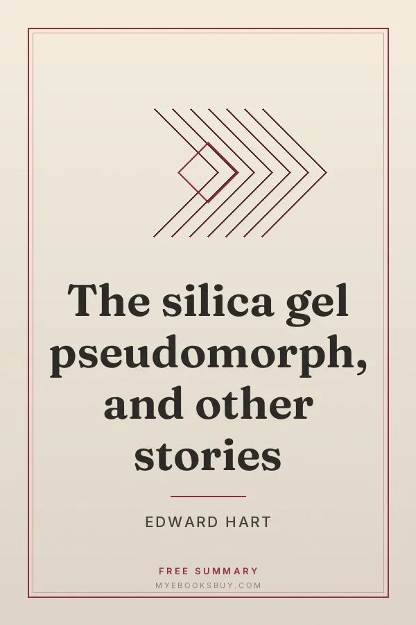Cover of The silica gel pseudomorph, and other stories
