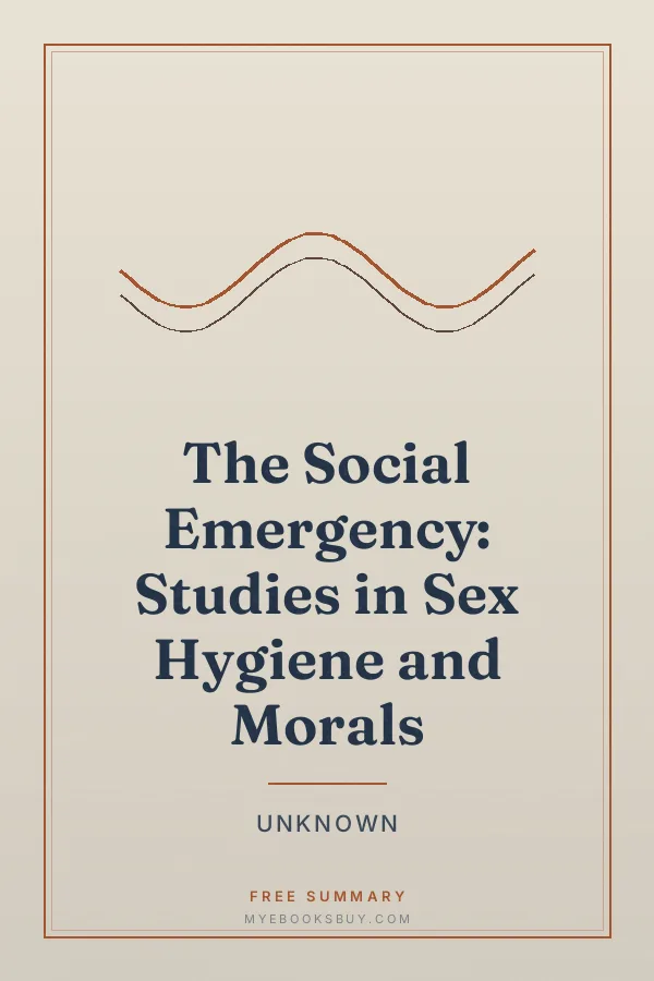 Cover of The Social Emergency: Studies in Sex Hygiene and Morals